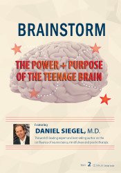 Brainstorm: the power a purpose of the teenage brain