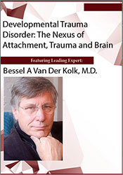 Developmental Trauma Disorder: the nexus of attachment, trauma and brain